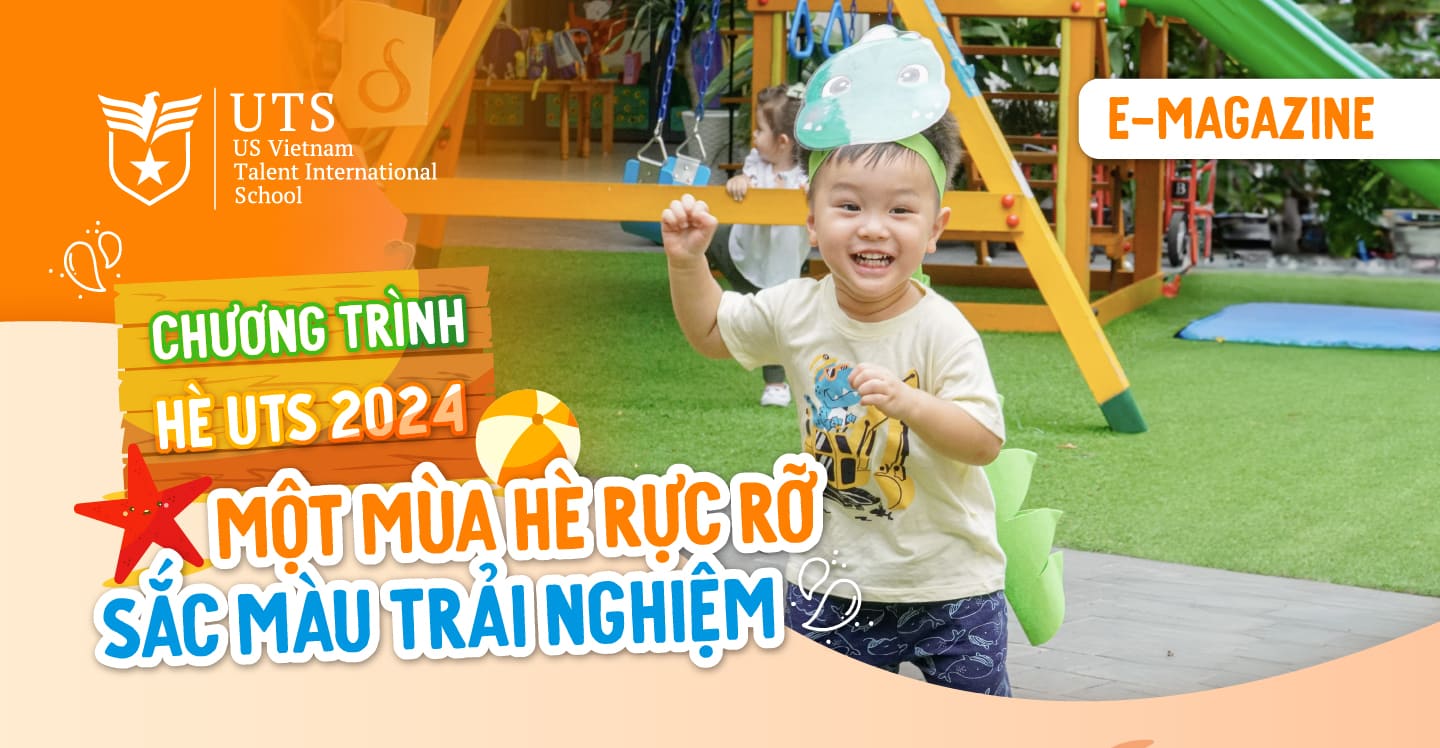 Chương trình Hè UTS 2024 – Một mùa hè rực rỡ sắc màu trải nghiệm