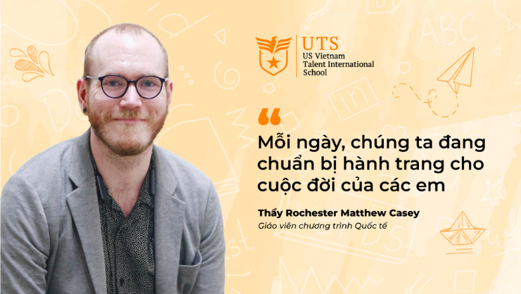 “Mỗi ngày, chúng ta đang chuẩn bị hành trang cho cuộc đời của các em”