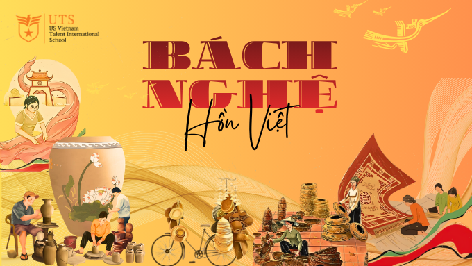 Bách nghệ hồn việt | Tái hiện làng nghề truyền thống cùng các UTS-ers cấp Tiểu học