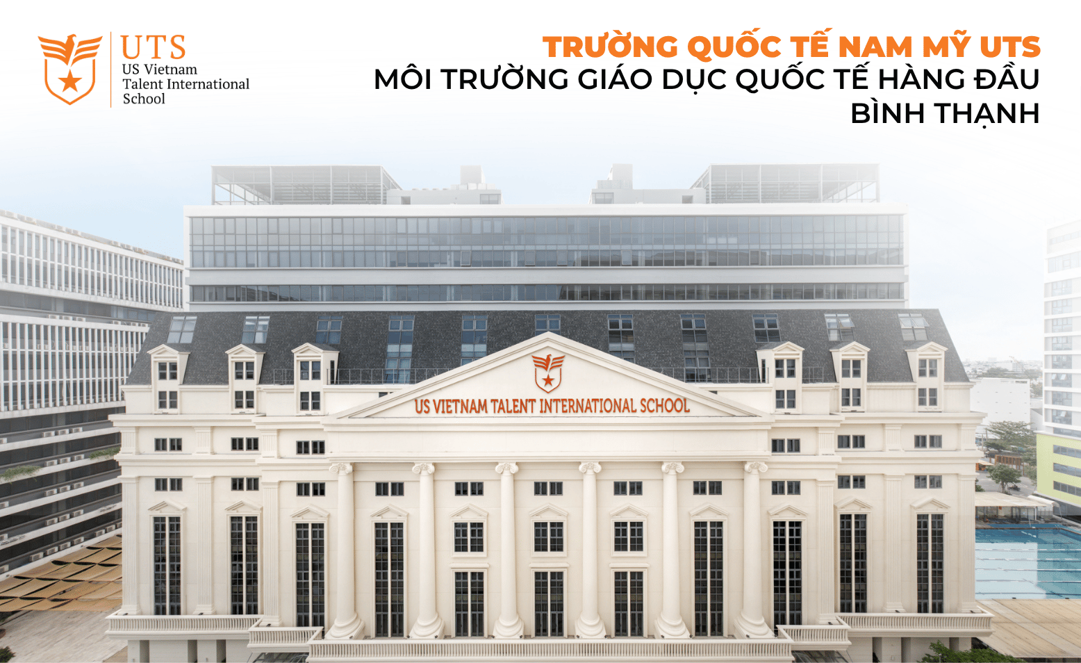 Trường Quốc tế Nam Mỹ UTS – Môi trường giáo dục quốc tế hàng đầu Bình Thạnh