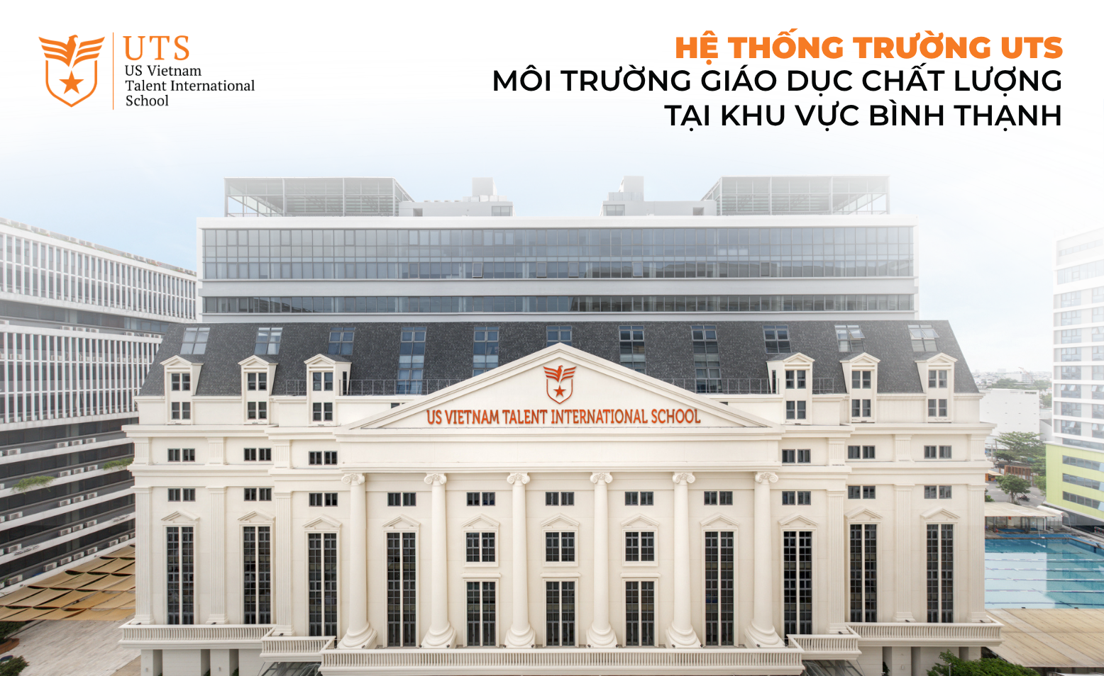 Hệ thống Trường UTS – Môi trường giáo dục chất lượng tại khu vực Bình Thạnh