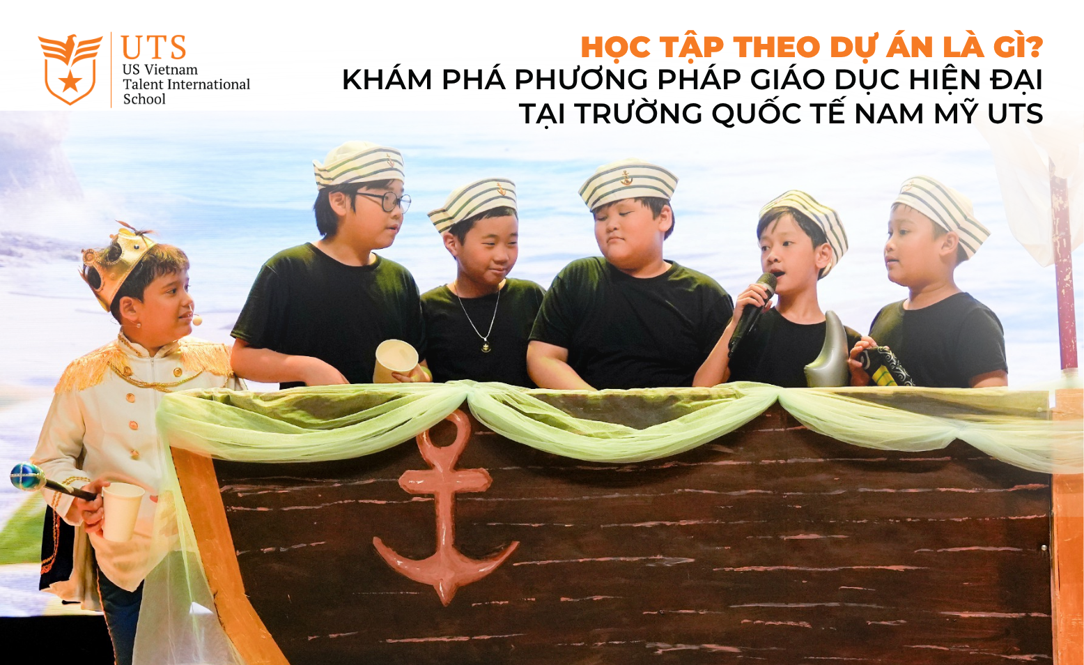 Học tập theo dự án là gì? Khám phá phương pháp giáo dục hiện đại tại Trường Quốc tế Nam Mỹ UTS